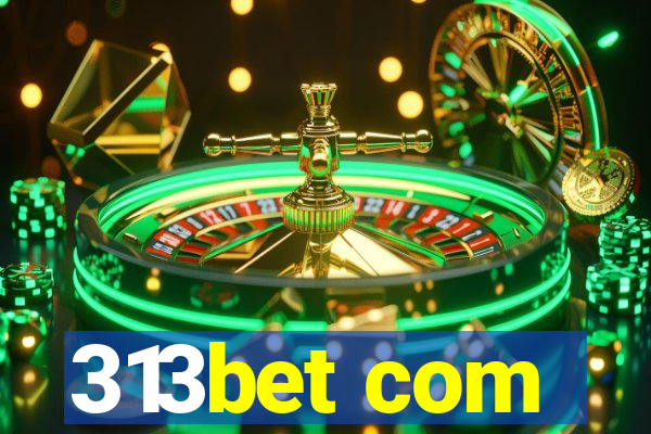 313bet com